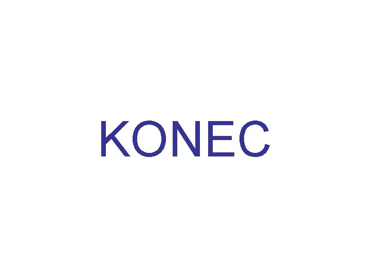 KONEC 