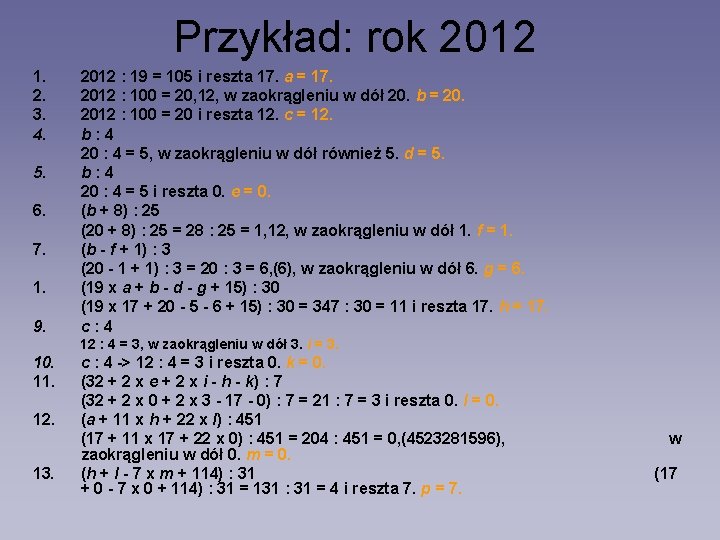 Przykład: rok 2012 1. 2. 3. 4. 5. 6. 7. 1. 9. 2012 :