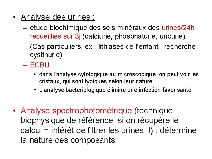 • Analyse des urines : – étude biochimique des sels minéraux des urines/24 • Analyse des urines : – étude biochimique des sels minéraux des urines/24