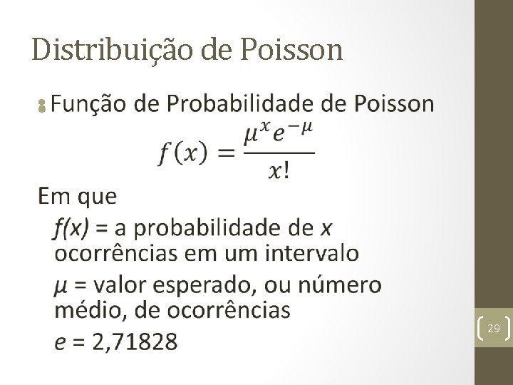 Distribuição de Poisson • 29 