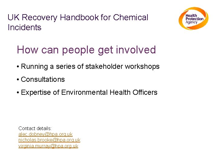 UK Recovery Handbook for Chemical Incidents How can people get involved • Running a