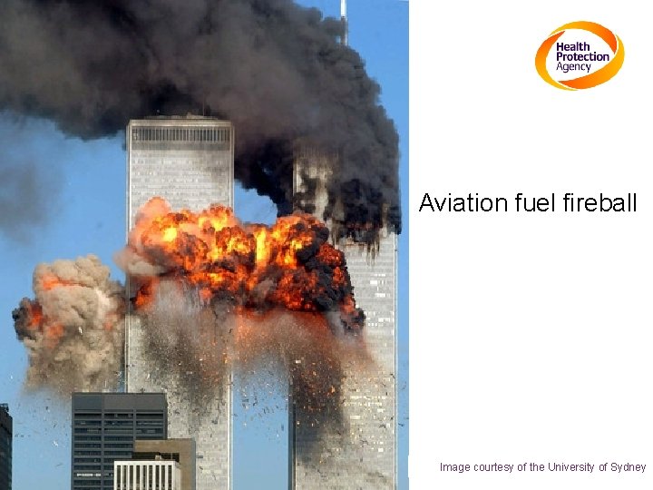 Aviation fuel fireball Image courtesy of the University of Sydney 