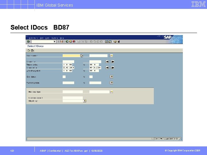IBM Global Services Select IDocs BD 87 103 ABAP | Confidential | ALE For
