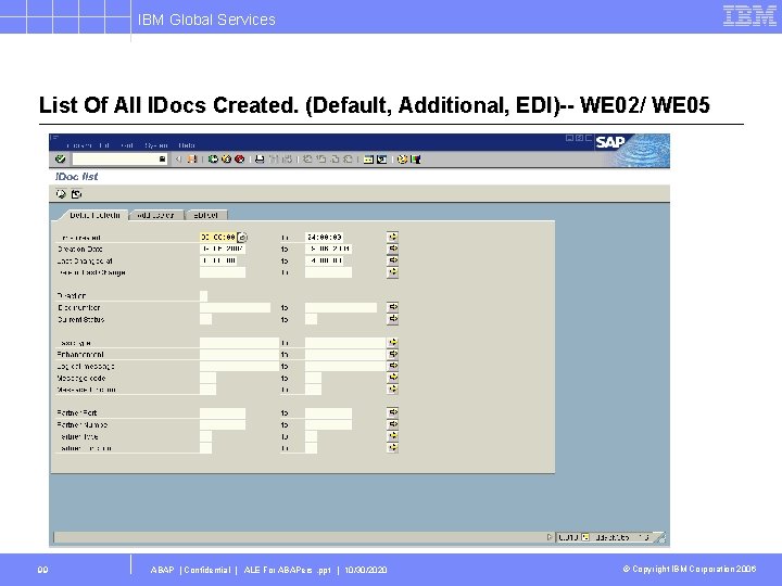 IBM Global Services List Of All IDocs Created. (Default, Additional, EDI)-- WE 02/ WE