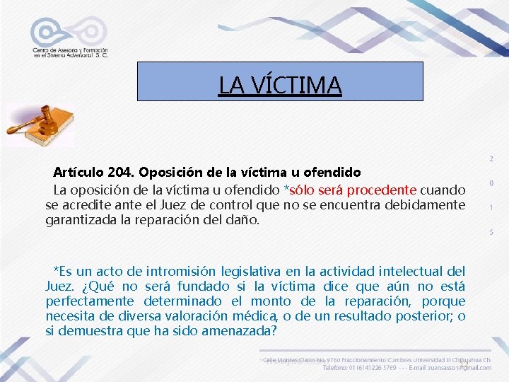 LA VÍCTIMA Artículo 204. Oposición de la víctima u ofendido La oposición de la