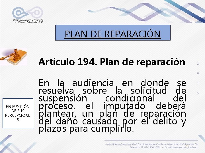 PLAN DE REPARACIÓN Artículo 194. Plan de reparación EN FUNCIÓN DE SUS PERCEPCIONE S