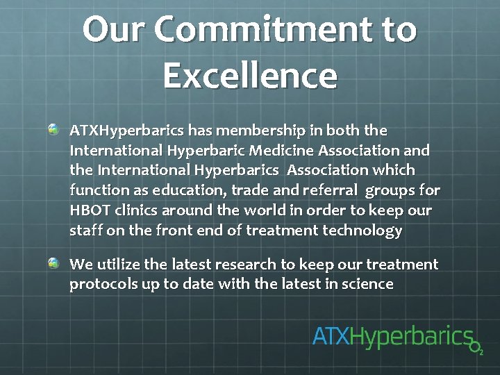 Our Commitment to Excellence ATXHyperbarics has membership in both the International Hyperbaric Medicine Association
