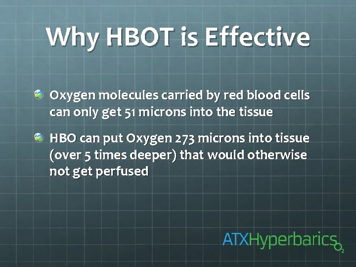 Why HBOT is Effective Oxygen molecules carried by red blood cells can only get