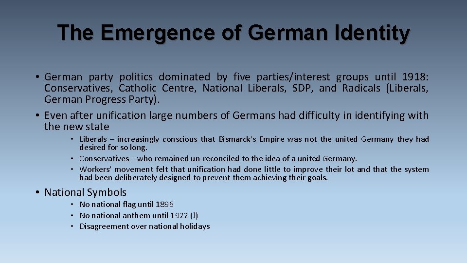 The Emergence of German Identity • German party politics dominated by five parties/interest groups The Emergence of German Identity • German party politics dominated by five parties/interest groups