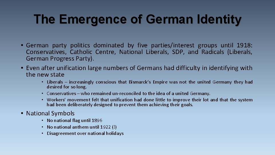 The Emergence of German Identity • German party politics dominated by five parties/interest groups