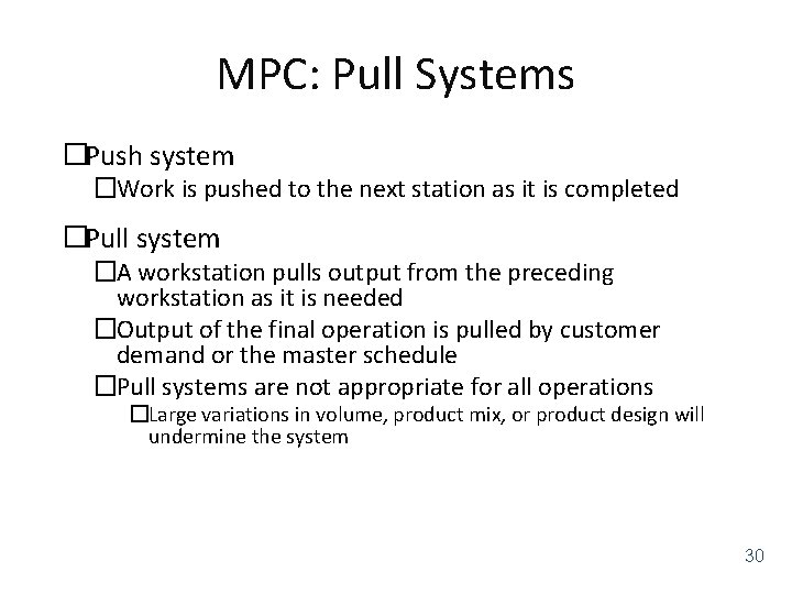 MPC: Pull Systems �Push system �Work is pushed to the next station as it
