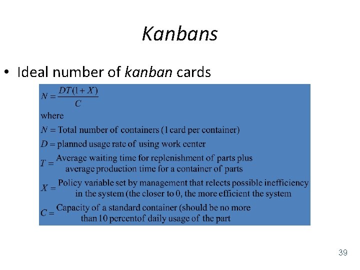 Kanbans • Ideal number of kanban cards 39 