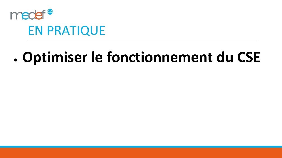 EN PRATIQUE ● Optimiser le fonctionnement du CSE 