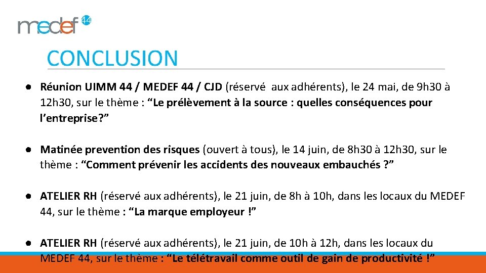 ● Réunion UIMM 44 / MEDEF 44 / CJD (réservé aux adhérents), le 24