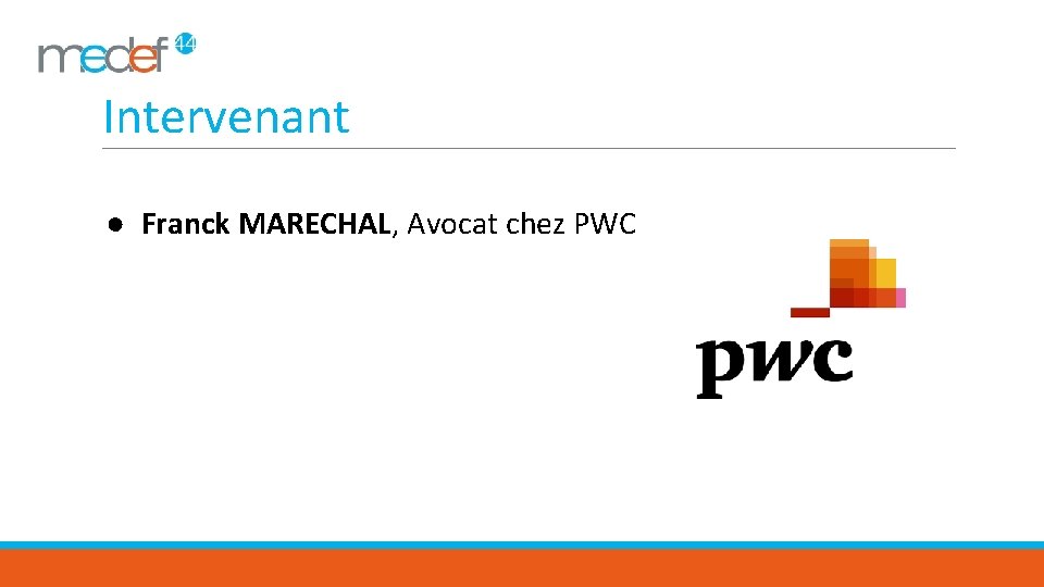 Intervenant ● Franck MARECHAL, Avocat chez PWC 