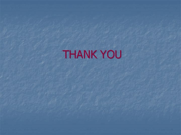 THANK YOU 