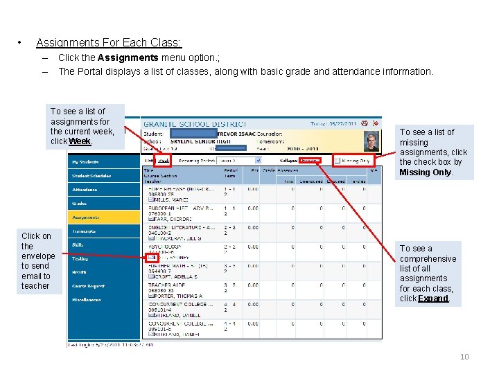  • Assignments For Each Class: – Click the Assignments menu option. ; –