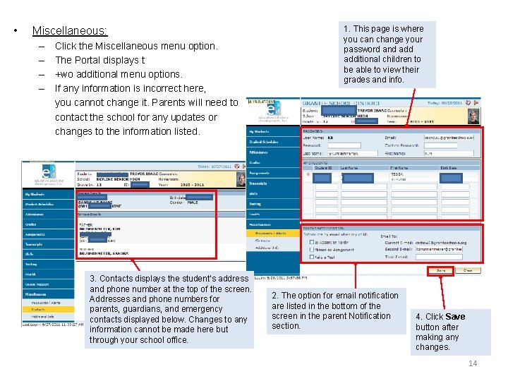  • Miscellaneous: – – Click the Miscellaneous menu option. The Portal displays t