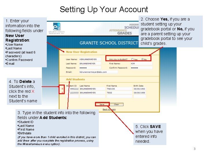 Setting Up Your Account 1. Enter your information into the following fields under New