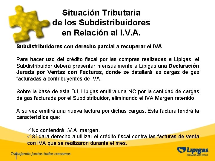 Situación Tributaria de los Subdistribuidores en Relación al I. V. A. Subdistribuidores con derecho