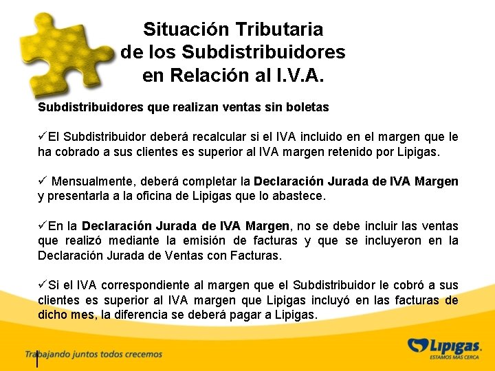 Situación Tributaria de los Subdistribuidores en Relación al I. V. A. Subdistribuidores que realizan