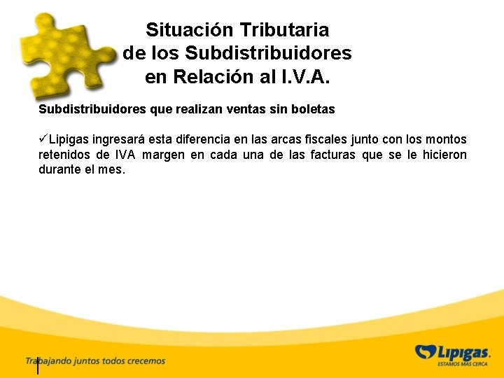 Situación Tributaria de los Subdistribuidores en Relación al I. V. A. Subdistribuidores que realizan