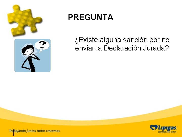 PREGUNTA ¿Existe alguna sanción por no enviar la Declaración Jurada? 