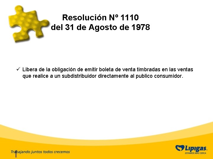 Resolución Nº 1110 del 31 de Agosto de 1978 ü Libera de la obligación