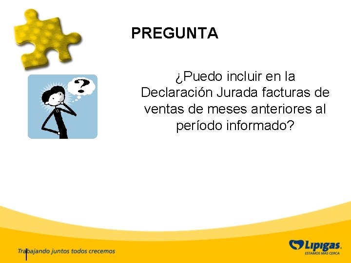 PREGUNTA ¿Puedo incluir en la Declaración Jurada facturas de ventas de meses anteriores al