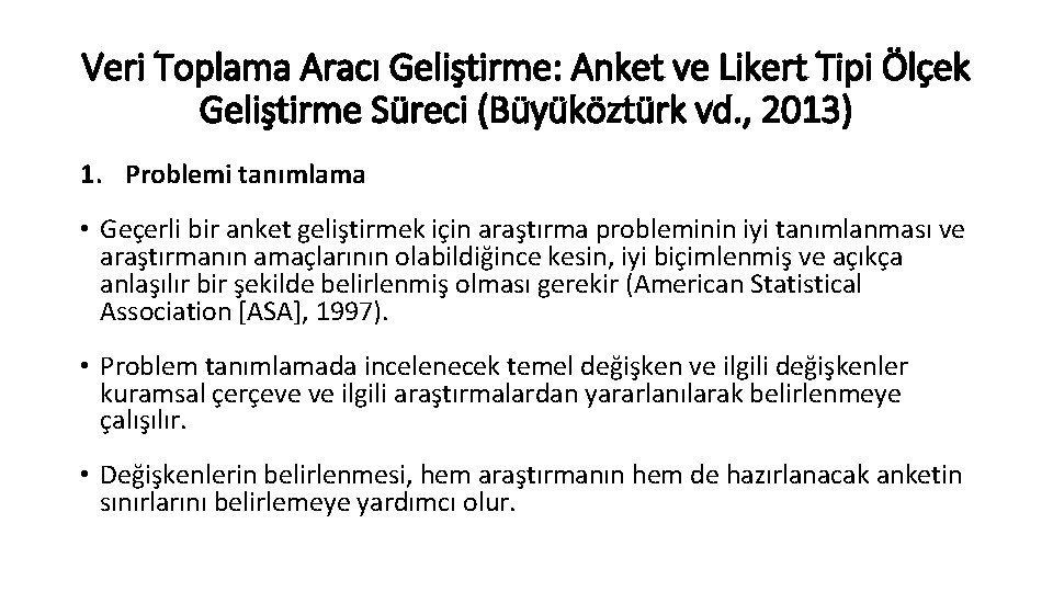 Veri Toplama Aracı Geliştirme: Anket ve Likert Tipi Ölçek Geliştirme Süreci (Büyüköztürk vd. ,