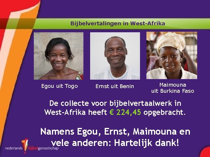 Liturgie Bijbelvertalingen in West-Afrika Opw. 194 Kinderen zingen Kom aan boord Lz. 1 Petrus