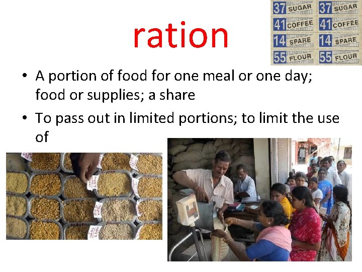 ration • A portion of food for one meal or one day; food or