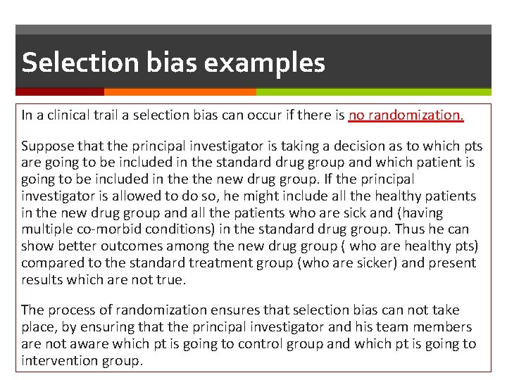 Selection bias examples In a clinical trail a selection bias can occur if there