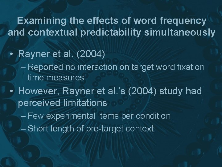 Investigating the combined effects of word frequency and