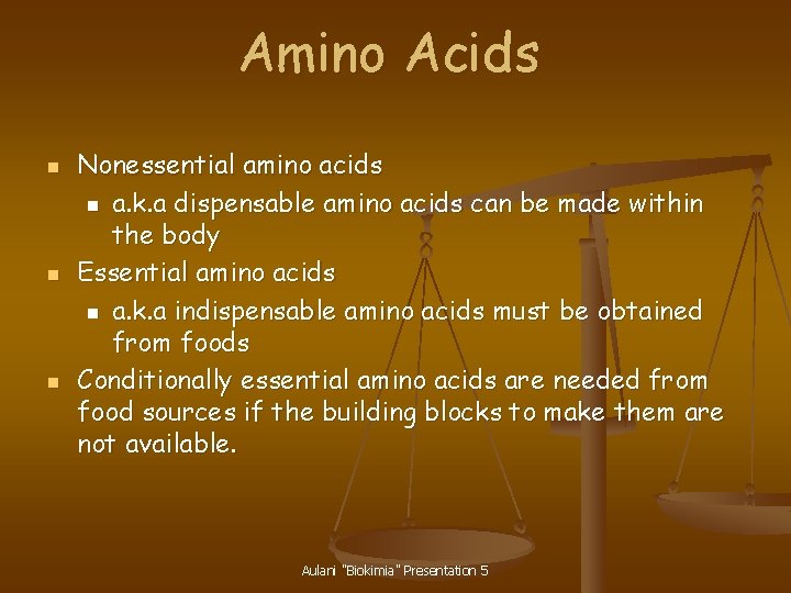 Amino Acids n n n Nonessential amino acids n a. k. a dispensable amino