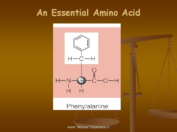 An Essential Amino Acid Aulani "Biokimia" Presentation 5 