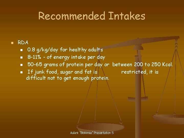 Recommended Intakes n RDA n 0. 8 g/kg/day for healthy adults n 8 -11%