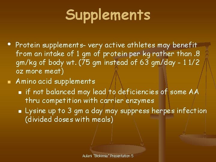 Supplements • n Protein supplements- very active athletes may benefit from an intake of