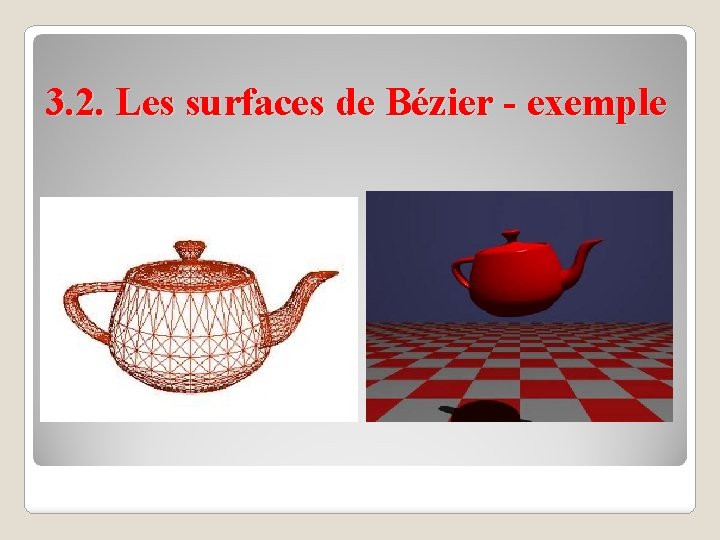 3. 2. Les surfaces de Bézier - exemple 