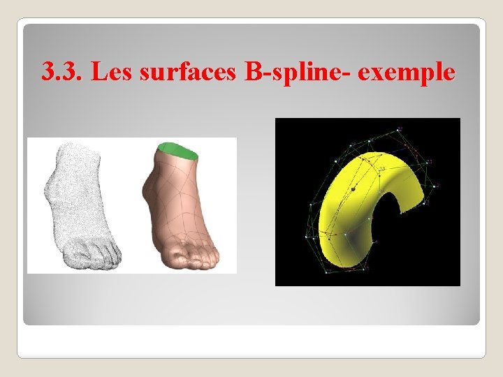 3. 3. Les surfaces B-spline- exemple 