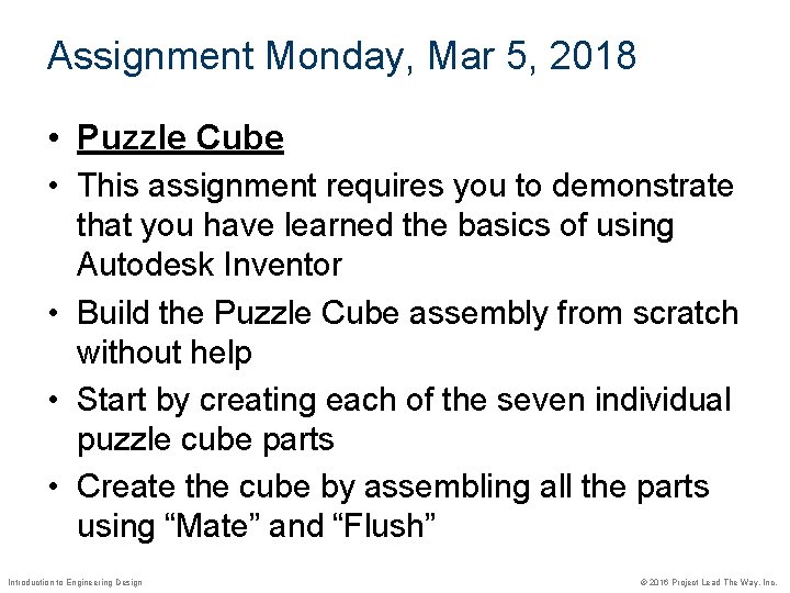 Assignment Monday, Mar 5, 2018 • Puzzle Cube • This assignment requires you to