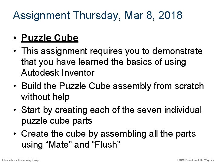 Assignment Thursday, Mar 8, 2018 • Puzzle Cube • This assignment requires you to