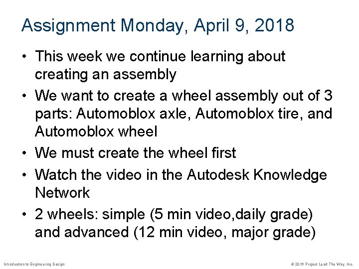 Assignment Monday, April 9, 2018 • This week we continue learning about creating an