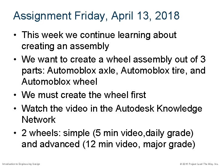 Assignment Friday, April 13, 2018 • This week we continue learning about creating an