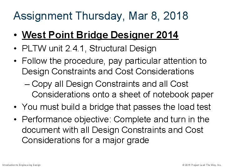 Assignment Thursday, Mar 8, 2018 • West Point Bridge Designer 2014 • PLTW unit