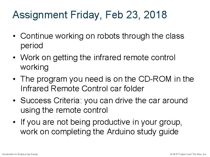 Assignment Friday, Feb 23, 2018 • Continue working on robots through the class period