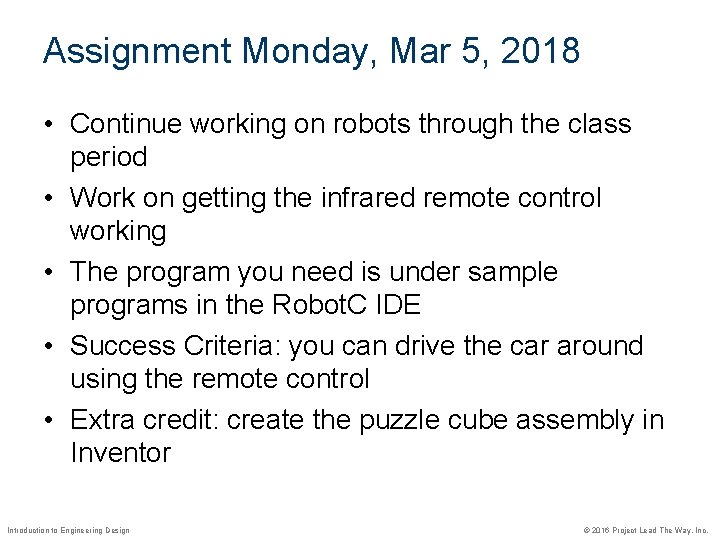 Assignment Monday, Mar 5, 2018 • Continue working on robots through the class period