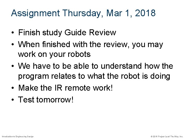 Assignment Thursday, Mar 1, 2018 • Finish study Guide Review • When finished with