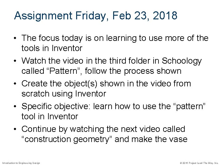 Assignment Friday, Feb 23, 2018 • The focus today is on learning to use