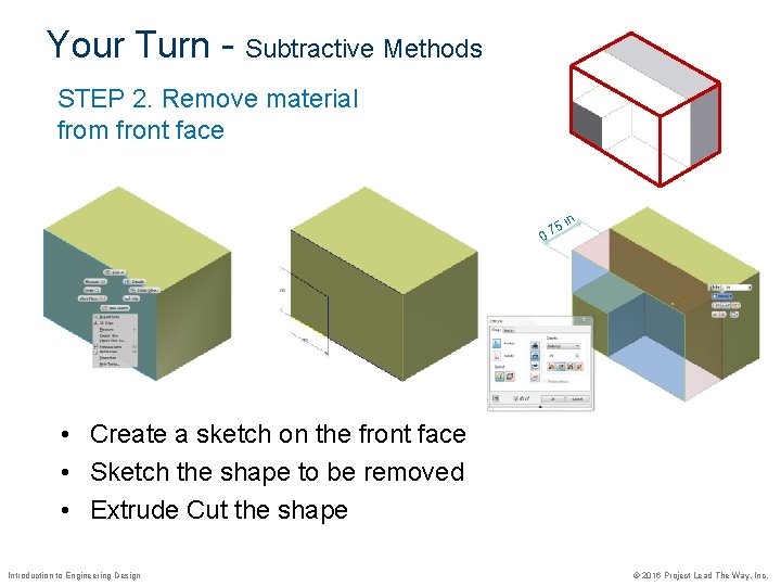 Your Turn - Subtractive Methods STEP 2. Remove material from front face n. i.